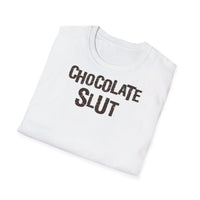 Chocolate Slut -  Unisex Softstyle Funny T-Shirt UK