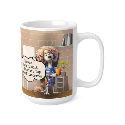 Hmm... Note To Self... Wear My Tap Shoes Tomorrow - Funny Mug 11oz / 15oz - Decorative Mug