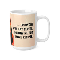 Wait Long Enough To Cook Follow Me - Funny Mug 11oz / 15oz - Decorative Mug