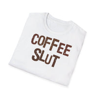 Coffee Slut - Unisex Softstyle Funny T-Shirt UK