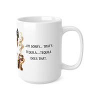 Good Man Tequila - Funny Mug 11oz / 15oz - Decorative Mug