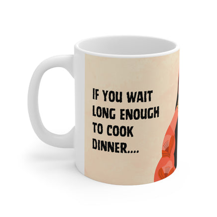 Wait Long Enough To Cook Follow Me - Funny Mug 11oz / 15oz - Decorative Mug