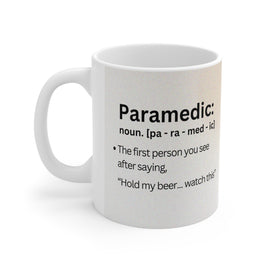 Paramedic Female Noun Hold My Beer  - Funny Mug 11oz / 15oz