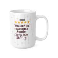 Aunt The Woman The Myth - Funny Mug 11oz / 15oz - Decorative Mug