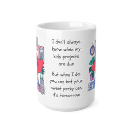 Mum School Projects - Funny Mug 11oz / 15oz - Decorative Mug