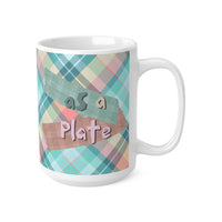 I Identify As A Plate - Funny Mug 11oz / 15oz - Decorative Mug