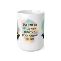 Low Vibin' Sketchy Ass Aura - Funny Mug 11oz / 15oz - Decorative Mug