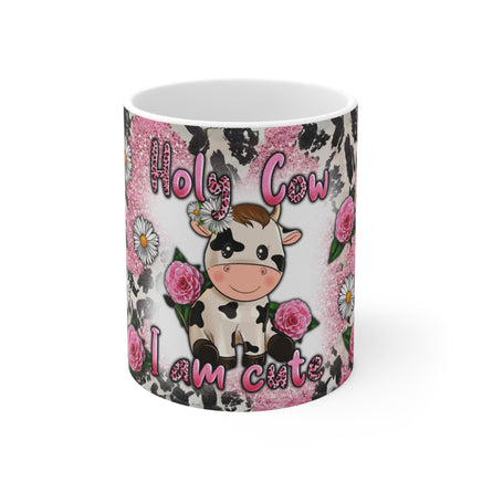 Holy Cow Im Cute 11oz - Funny Mug 11oz / 15oz - Decorative Mug