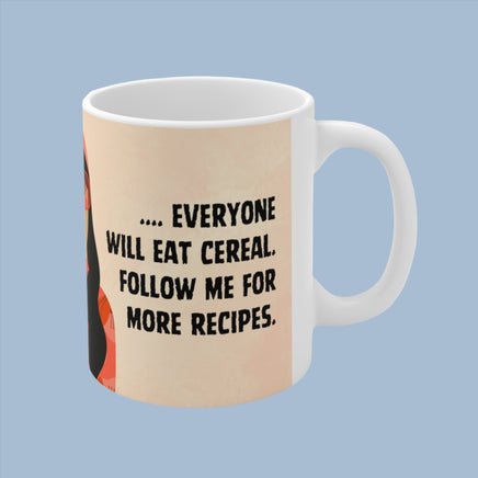 Wait Long Enough To Cook Follow Me - Funny Mug 11oz / 15oz - Decorative Mug