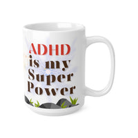 ADHD Woman Super Power - Motivational Mug 11oz / 15oz - Decorative Mug