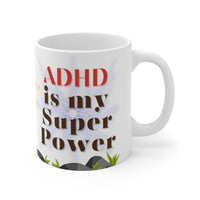 ADHD Woman Super Power - Motivational Mug 11oz / 15oz - Decorative Mug