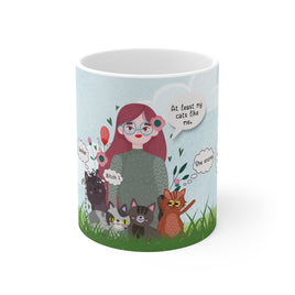 At Least Cats Like Me Bitch - Funny Mug 11oz / 15oz - Decorative Mug