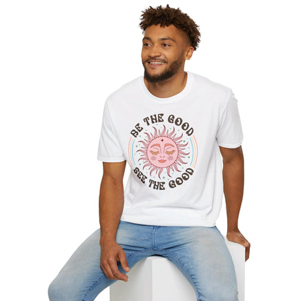 Be The Good See The Good - Unisex T-Shirt UK - Decorative T-Shirt