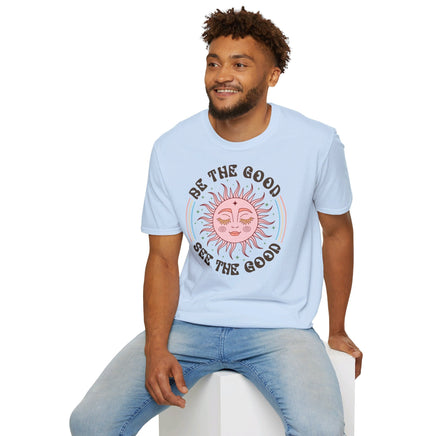 Be The Good See The Good - Unisex T-Shirt UK - Decorative T-Shirt