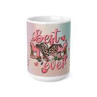 Best Mum Ever - Gift Mug 11oz / 15oz - Decorative Mug