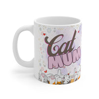 Cat Mum Easily Distracted By Cats - Funny Mug 11oz / 15oz - Decorative Mug