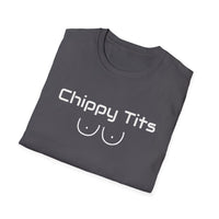 Chippy Tits - Mens Softstyle T-Shirt - Decorative T-Shirt