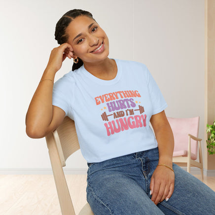 Everything Hurts & I'm Hungry - Unisex Funny T-Shirt UK - Decorative T-Shirt