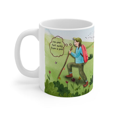 Hiking Im One Fart Away From A Poo - Funny Mug 11oz / 15oz - Decorative Mug