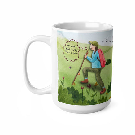 Hiking Im One Fart Away From A Poo - Funny Mug 11oz / 15oz - Decorative Mug