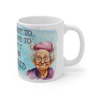 Im Retired Grandma - Funny Mug 11oz / 15oz - Decorative Mug