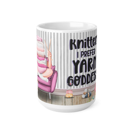 Knitter I Prefer Yarn Goddess - Funny Mug 11oz / 15oz - Decorative Mug