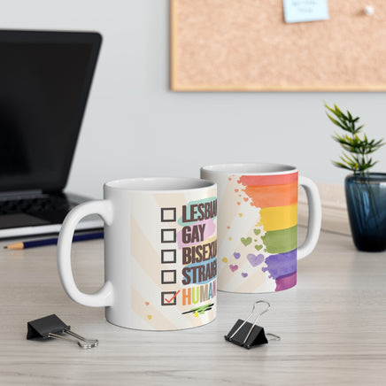 Lesbian Gay Bisexual Straight Human - Motivational Mug 11oz / 15oz - Decorative Mug