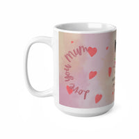 Love You Mum Vagina - Funny Mug 11oz /15oz - Decorative Mug