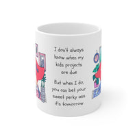 Mum School Projects - Funny Mug 11oz / 15oz - Decorative Mug