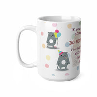 Overwhelmed Birthday - Funny Mug 11oz / 15oz - Decorative Mug