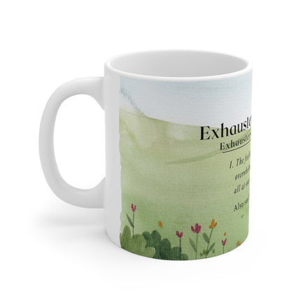 Parents Exhausterwhelmulated - Funny Mug 11oz / 15oz - Decorative Mug