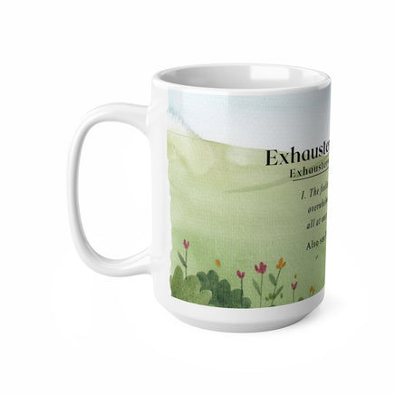 Parents Exhausterwhelmulated - Funny Mug 11oz / 15oz - Decorative Mug