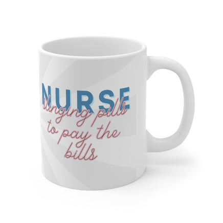 Retro Nurse Slinging Pills To Pay The Bills - Funny Mug 11oz / 15oz - Decorative Mug