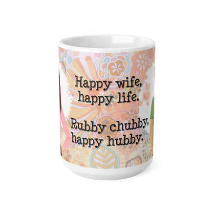 Rubby Chubby Happy Hubby Rude V2 - Funny Mug 11oz / 15oz - Decorative Mug