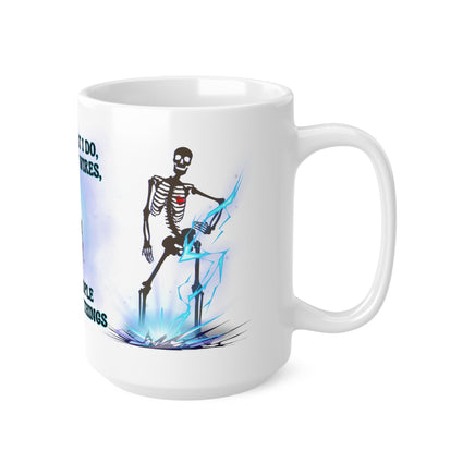 Skeleton That's What I Do Electrician - Funny Mug 11oz / 15oz - Decorative Mug