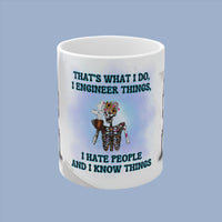 Skeleton That's What I Do Engineer - Funny Mug 11oz / 15oz - Decorative Mug