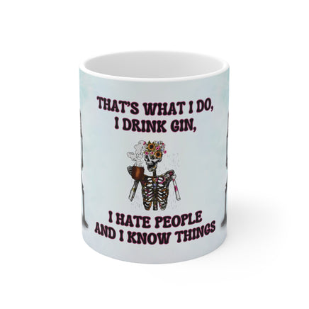 Skeleton That's What I Do Gin - Funny Mug 11oz / 15oz - Decorative Mug