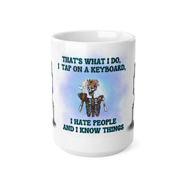 Skeleton That's What I Do Office - Funny Mug 11oz / 15oz - Decorative Mug