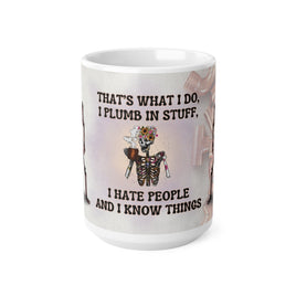 Skeleton That's What I Do Plumber - Funny Mug 11oz / 15oz - Decorative Mug