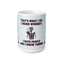 Skeleton That's What I Do - Whiskey - Funny Mug 11oz / 15oz - Decorative Mug