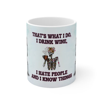 Skeleton That's What I Do - Wine - Funny Mug 11oz / 15oz - Decorative Mug