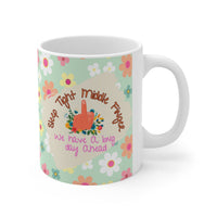 Sleep Tight Middle Finger We Have A Long Day Ahead - Funny Mug 11oz / 15oz - Decorative Mug