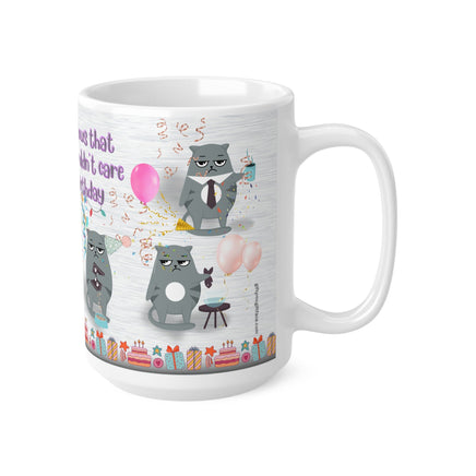 Survey 6 Out Of 6 Cats Don't Care It's Your Birthday - Funny Mug 11oz / 15oz - Decorative Mug