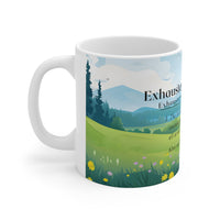 Teachers Exhausterwhelmulated - Funny Mug 11oz / 15oz - Decorative Mug