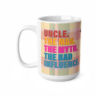 Uncle Man Myth Hunkle - Funny Mug 11oz / 15oz - Decorative Mug