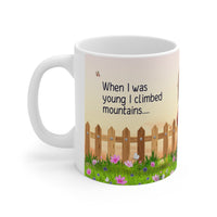 When I Was Young Steady Fart - Funny Mug 11oz / 15oz - Decorative Mug