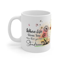 When Life Gives You More Than You Can Stand - Funny Mug 11oz / 15oz - Decorative Mug