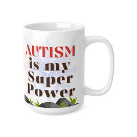 Woman Autism Super Power - Motivational Mug 11oz / 15oz - Decorative Mug