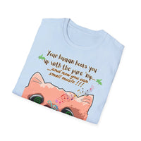 Your Human Hooks You Up with Nip - Unisex Funny T-Shirt UK - Decorative T-Shirt