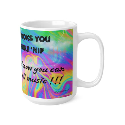 Your Human Hooks You Up With The Pure 'Nip And Now You Can Smell Music !!! - Funny Mug 11oz / 15oz- Decorative Mug